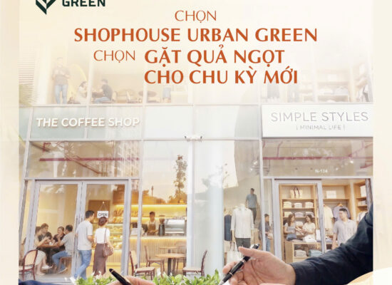 Shophouse Urban Green – Đón sóng hạ tầng